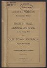 Louis D. Wilson, Mexican war martyr, also, Thos. H. Hall, Andrew Johnson as he really was, and, Our town common